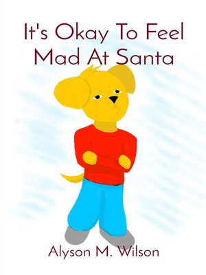 cover image of It's Okay to Feel Mad At Santa
